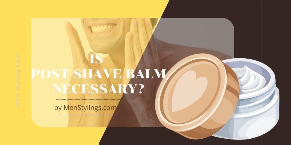 Is Post-Shave Balm Necessary