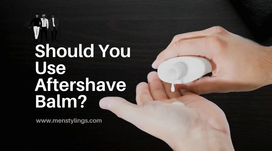Should you use aftershave balm?