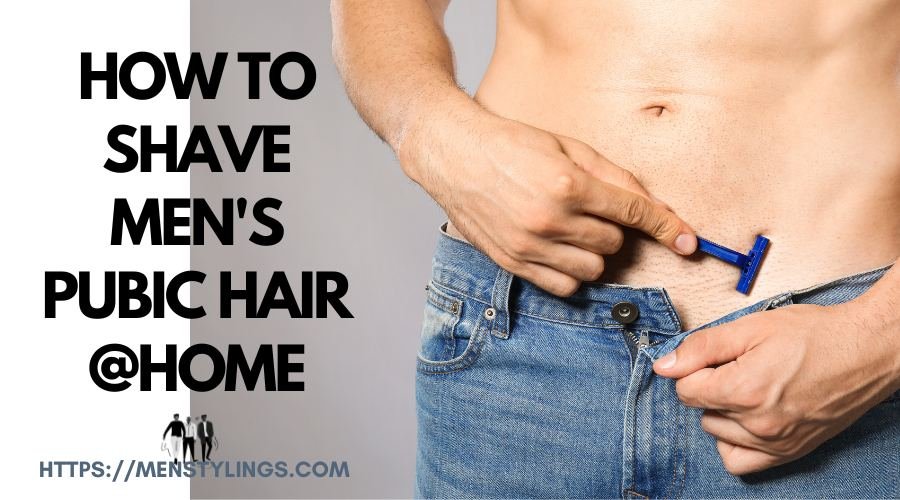 Shave Pubic Hair For Men