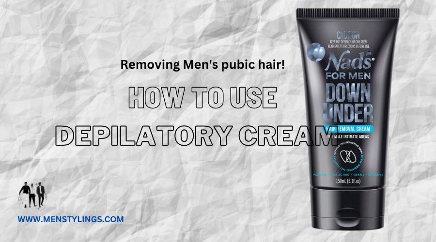 How To Use Depilatory Cream To Remove Men's Pubic Hair?