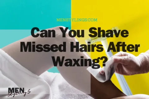 Can You Shave Missed Hairs After Waxing