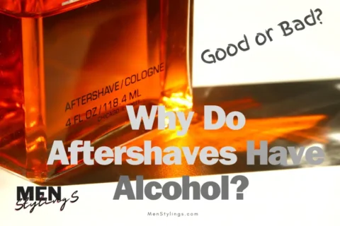 Why Do Alcohol in Aftershaves